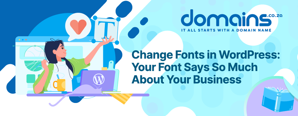 Header Text - Change Fonts in WordPress: Your Font Says So Much About Your Business