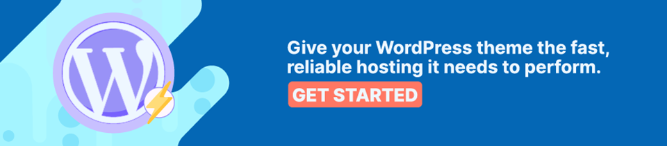 Strip Banner Text - Give your WordPress theme the fast, reliable hosting it needs to perform. [Get Started]
