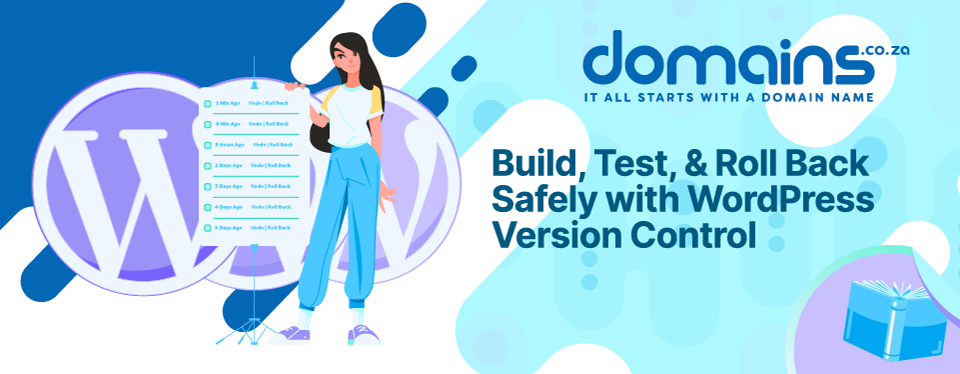 Header Text: Build, Test, & Roll Back Safely with WordPress Version Control