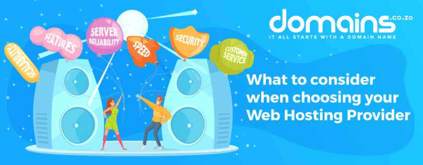 What to Consider when Choosing your Web Hosting Provider