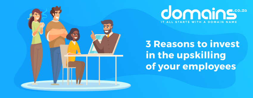 Upskill Your Employees As An Investment: 3 Reasons