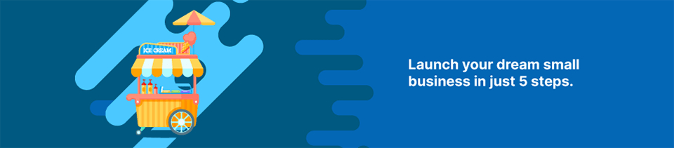 Strip Banner Text - Launch your dream small business in just 5 steps. Blog: How To Start A Small Business