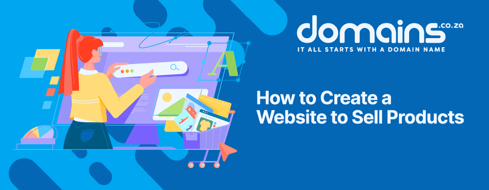 Header Text - How to Create a Website to Sell Products