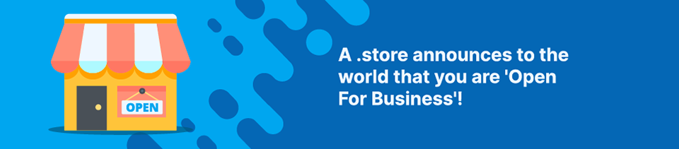 A .store announces to the world that you are Open For Business Strip Banner Text - A .store announces to the world that you are Open For Business