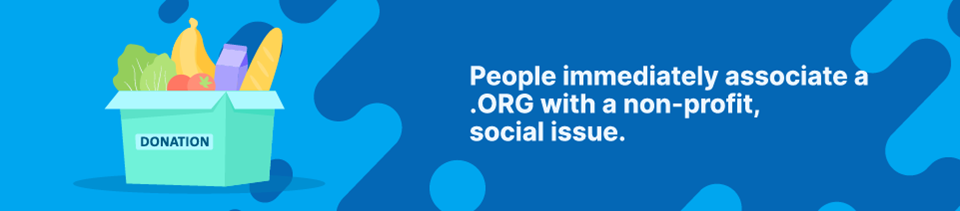 Strip Banner Text - People immediately associate a .ORG with a non-profit, or social issue