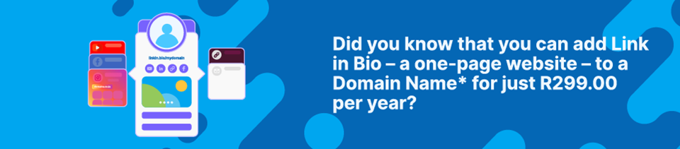 Strip Banner Text - Did you know that you can add Link in Bio – a one-page website – to a Domain Name* for just R299.00 per year?