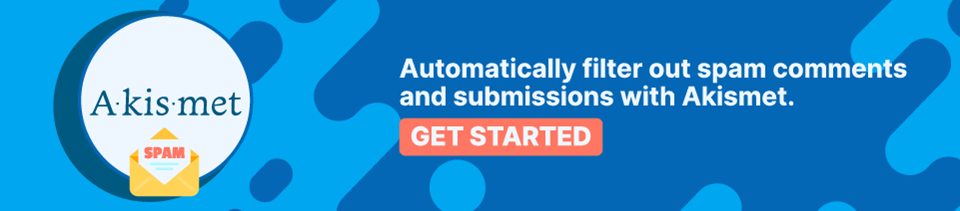 Strip Banner Text - Automatically filter out spam comments and submissions with Akismet. [Get Started]