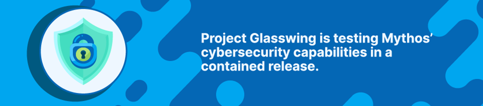Strip Banner Text - Project Glasswing is testing Mythos’ cybersecurity capabilities in a contained release