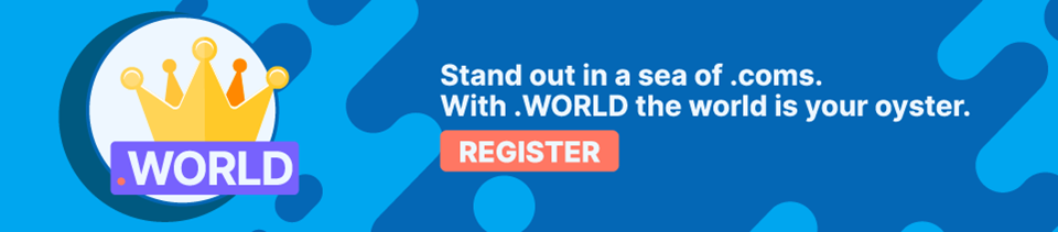 Strip Banner - Stand out in a sea of .coms. With .WORLD the world is your oyster Blog -.WORLD Domain Name Strip Banner - Stand out in a sea of .coms. With .WORLD the world is your oyster Blog -.WORLD Domain Name