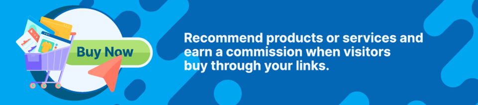 Recommend products or services and earn a commission when visitors buy through your links Strip Banner Text - Recommend products or services and earn a commission when visitors buy through your links