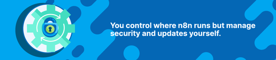 Strip Banner - You control where n8n runs but manage security and updates yourself. Strip Banner - You control where n8n runs but manage security and updates yourself.